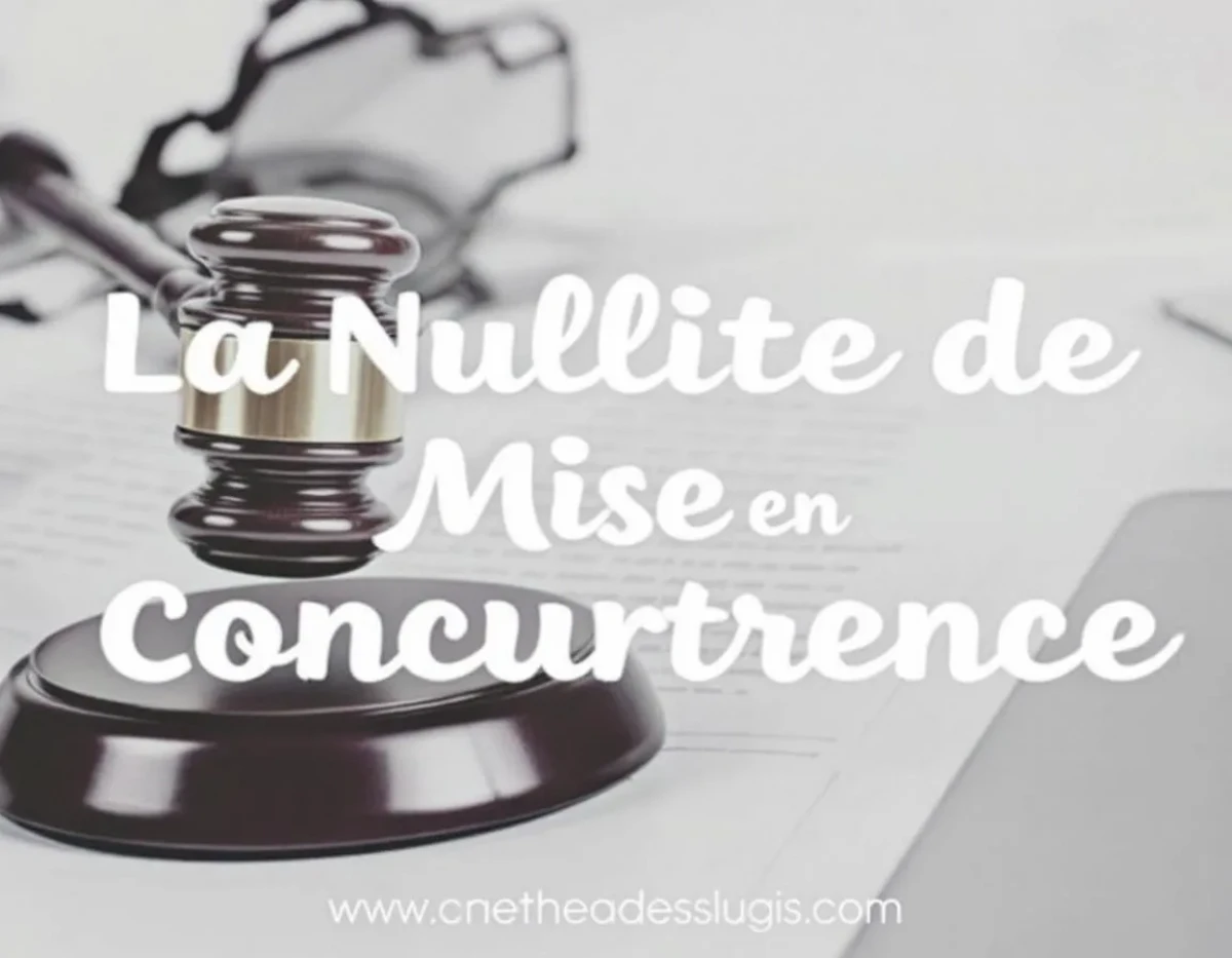 La Nullité de Mise en Concurrence : Encadrement Juridique et Conséquences Pratiques